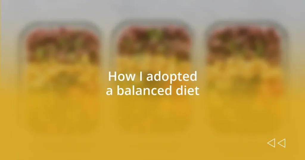 How I adopted a balanced diet