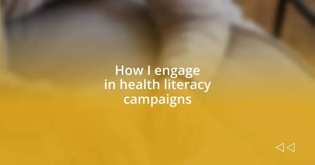 How I engage in health literacy campaigns