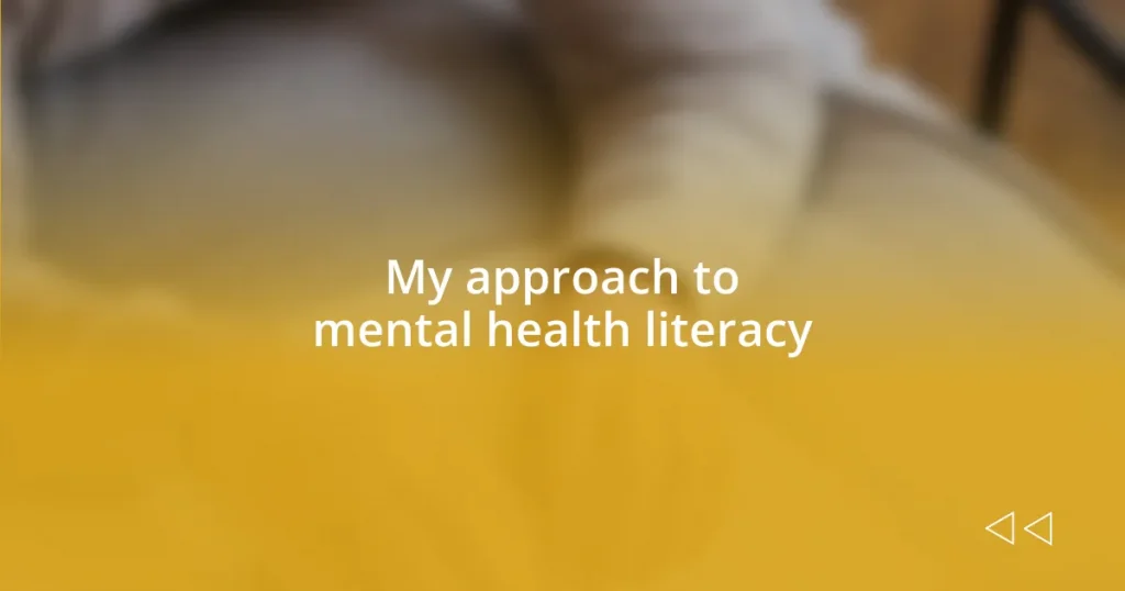 My approach to mental health literacy