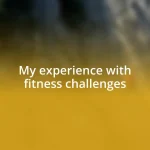 My experience with fitness challenges