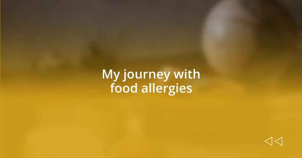 My journey with food allergies