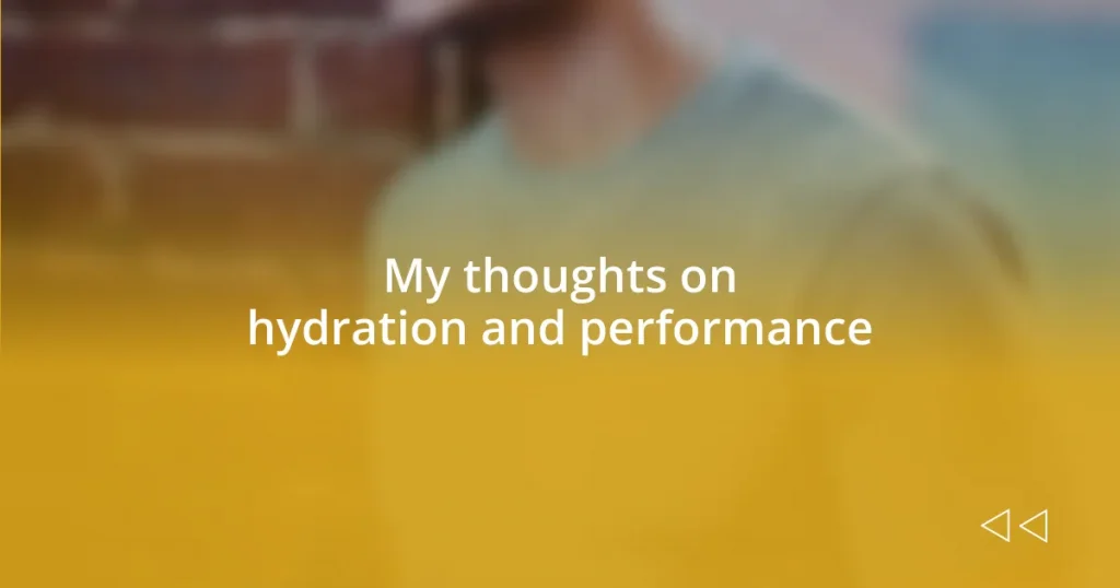 My thoughts on hydration and performance