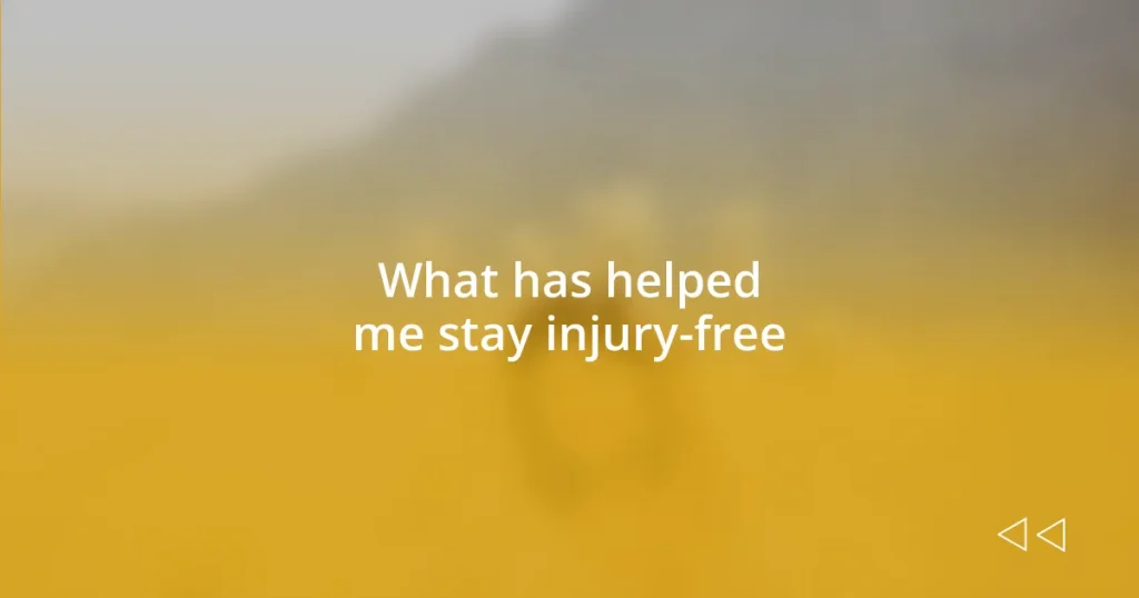 What has helped me stay injury-free