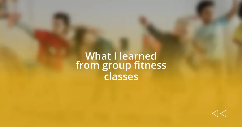 What I learned from group fitness classes