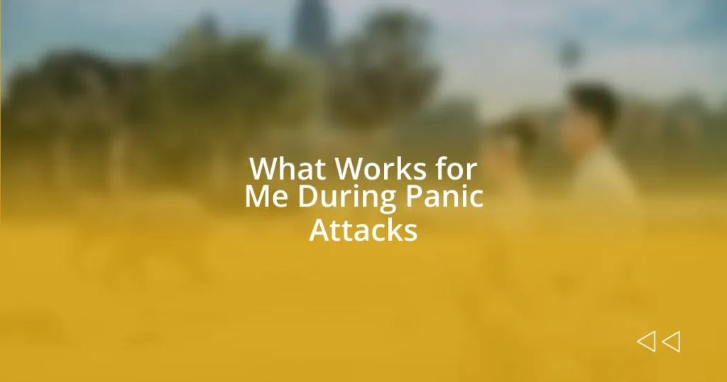 What Works for Me During Panic Attacks