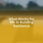 What Works for Me in Building Resilience