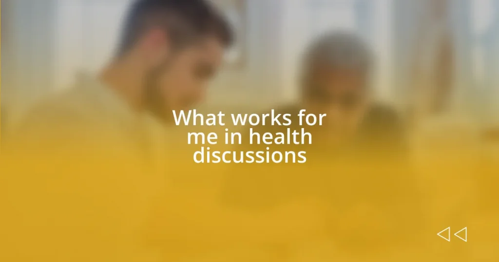 What works for me in health discussions