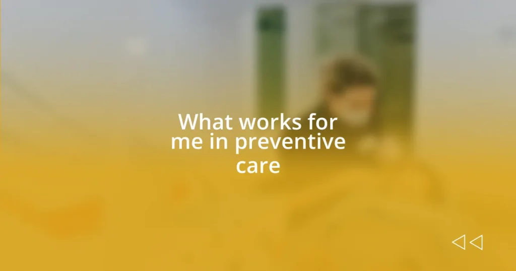 What works for me in preventive care