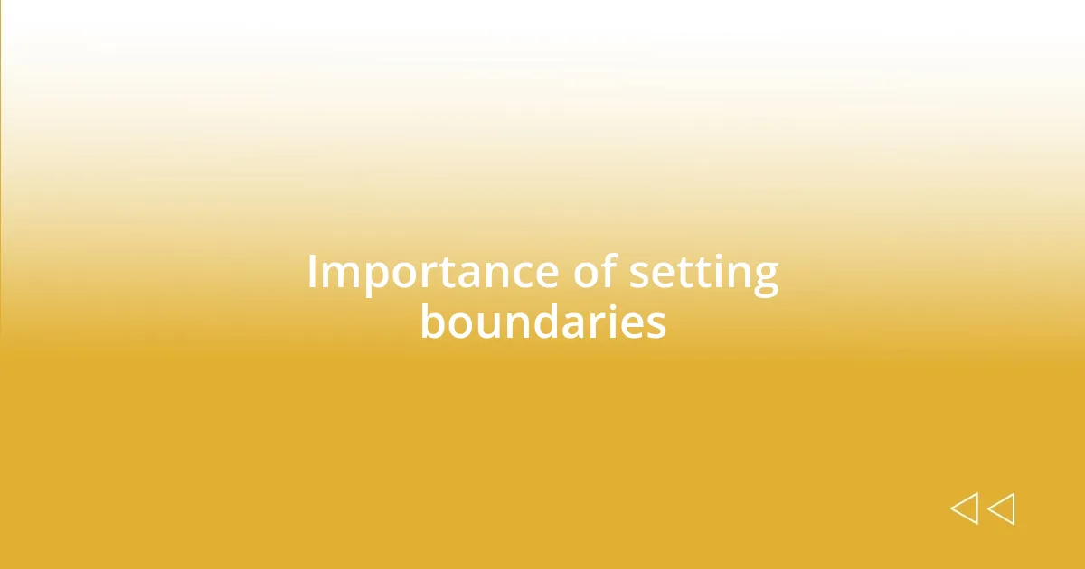 Importance of setting boundaries