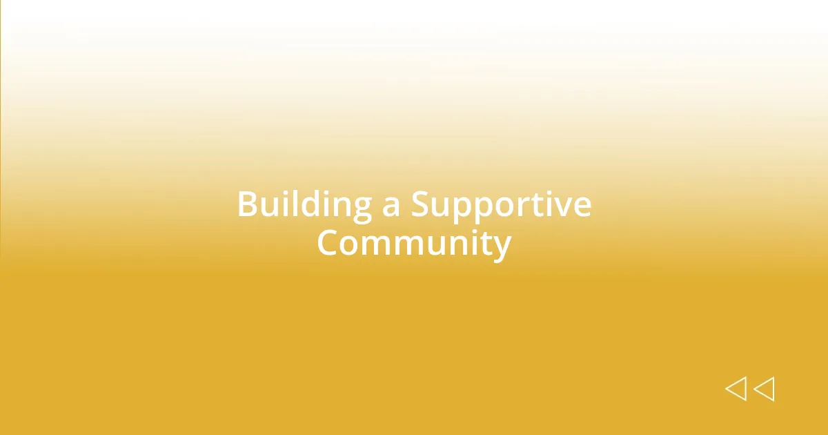 Building a Supportive Community