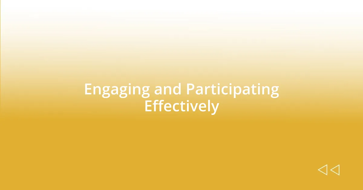 Engaging and Participating Effectively