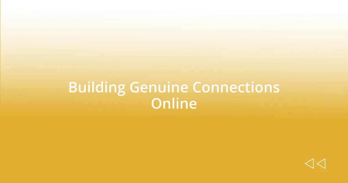 Building Genuine Connections Online