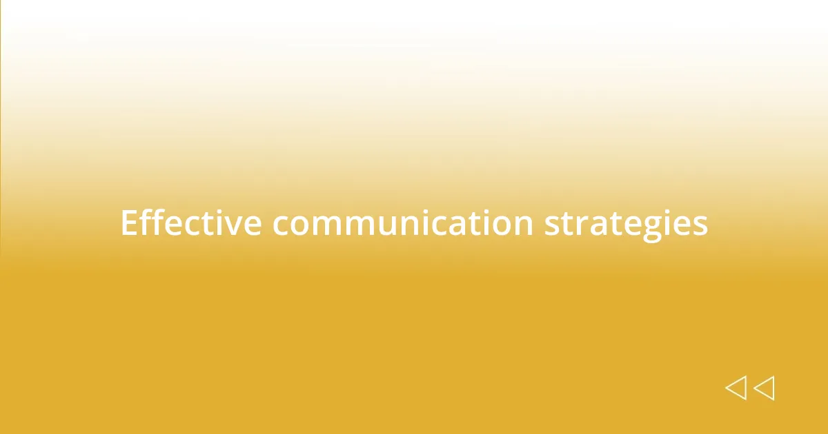 Effective communication strategies