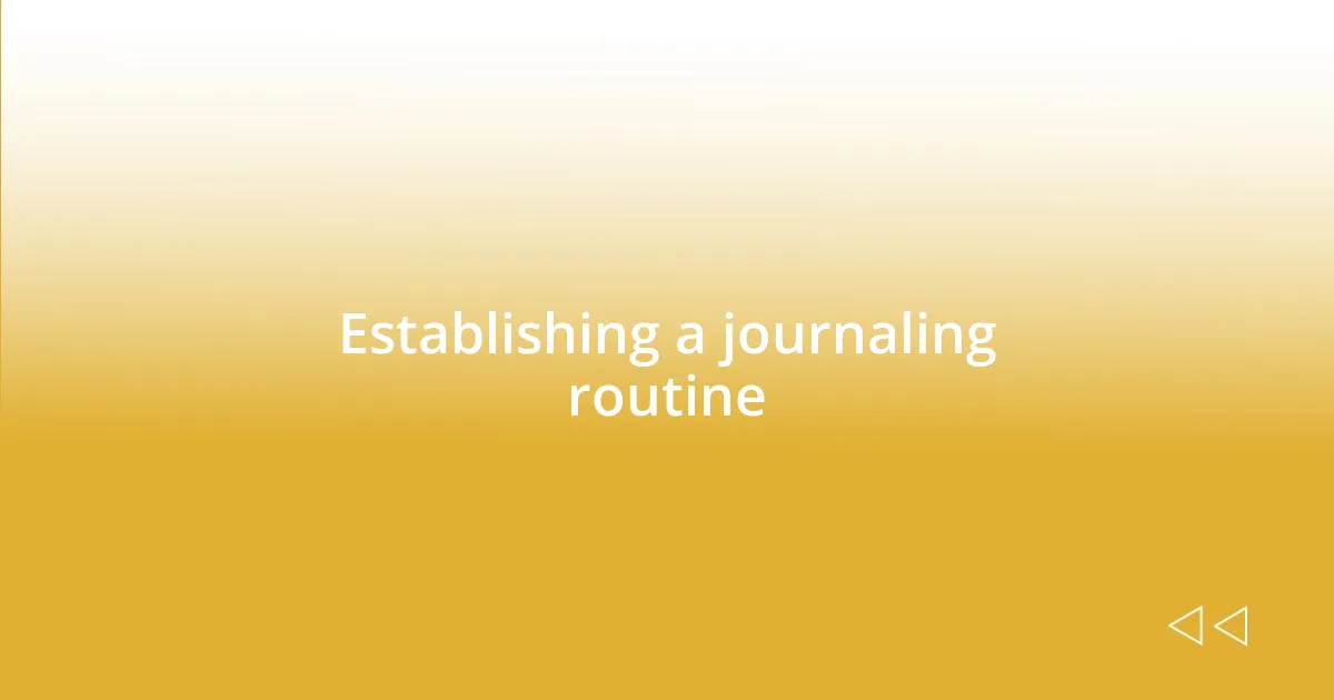 Establishing a journaling routine