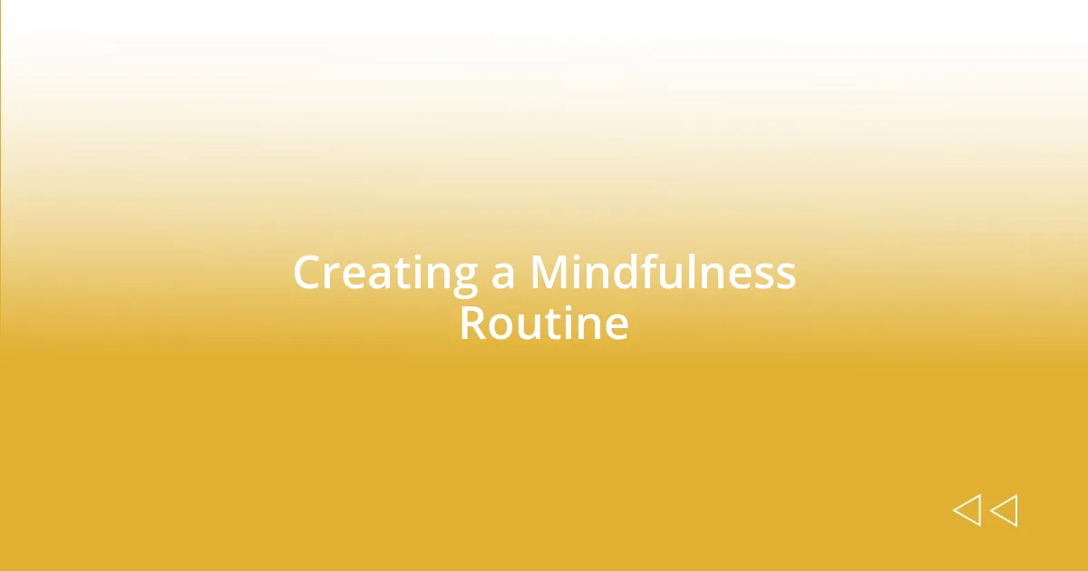 Creating a Mindfulness Routine