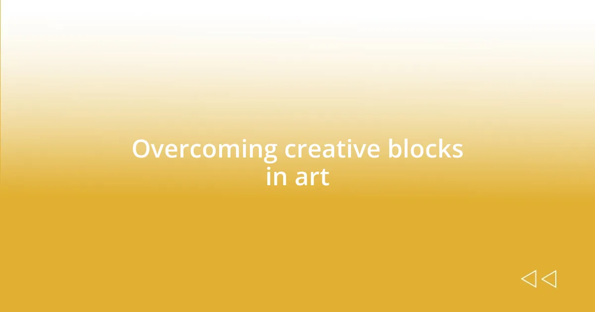 Overcoming creative blocks in art