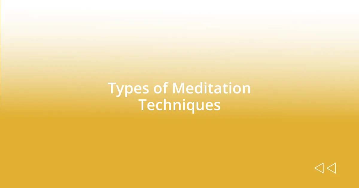 Types of Meditation Techniques