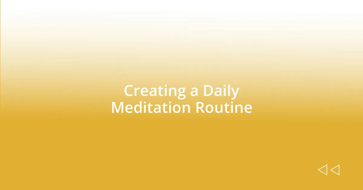 Creating a Daily Meditation Routine