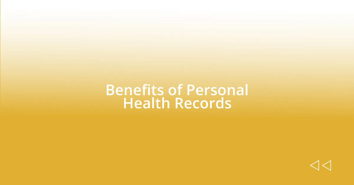 Benefits of Personal Health Records