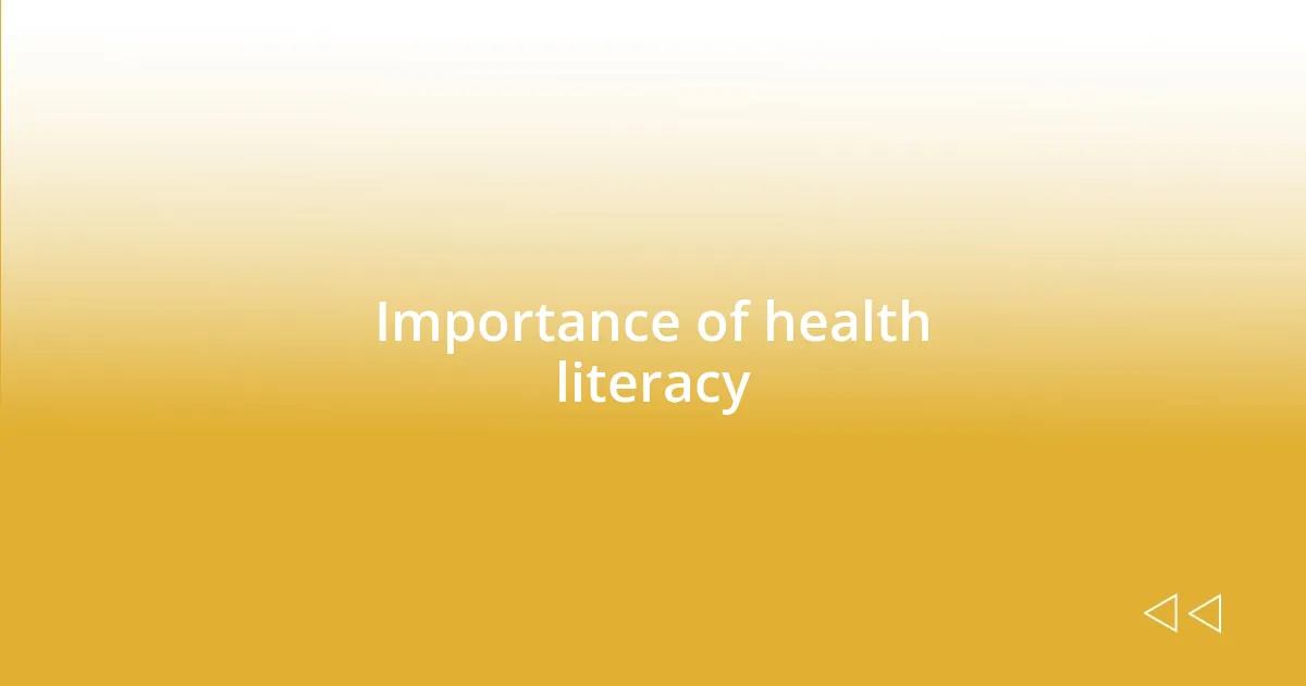 Importance of health literacy