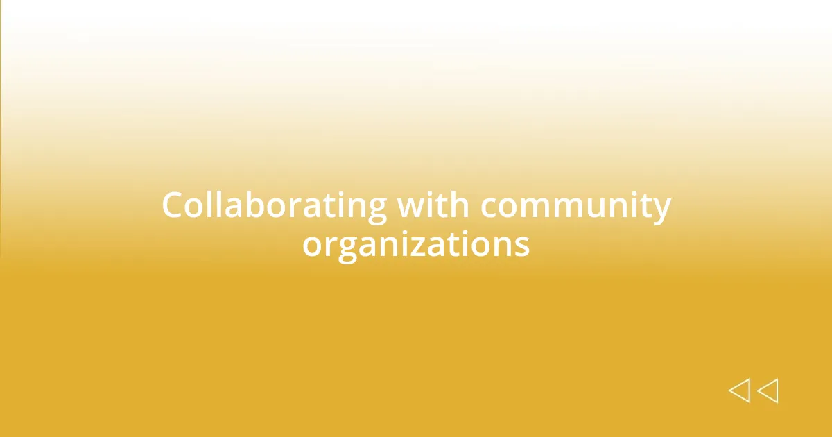 Collaborating with community organizations