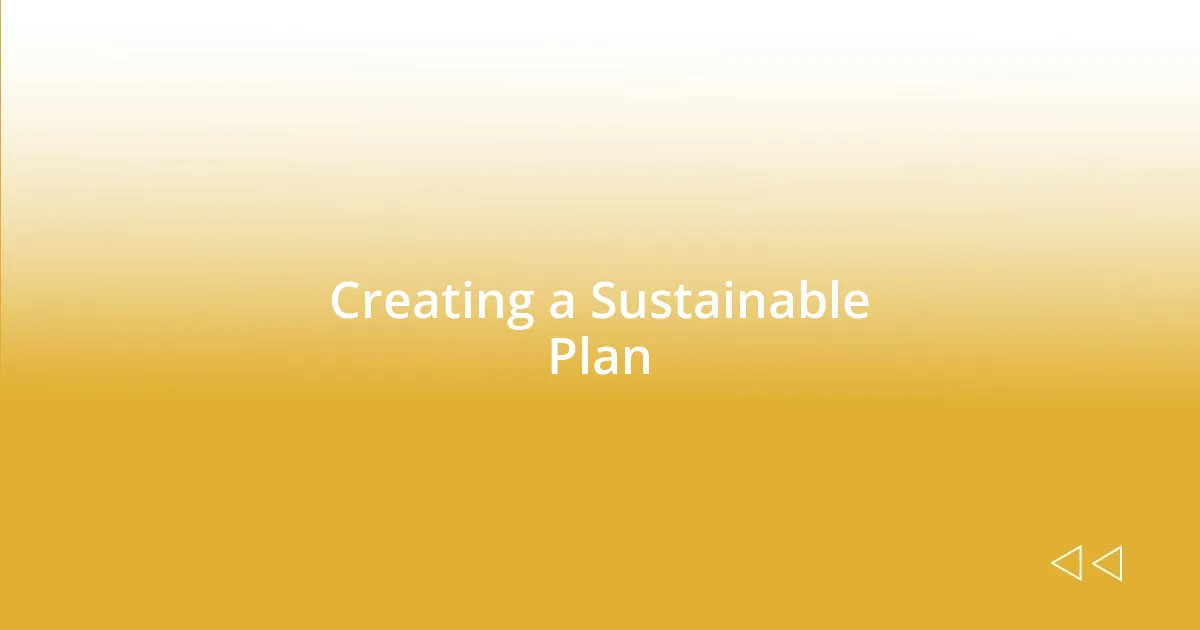 Creating a Sustainable Plan