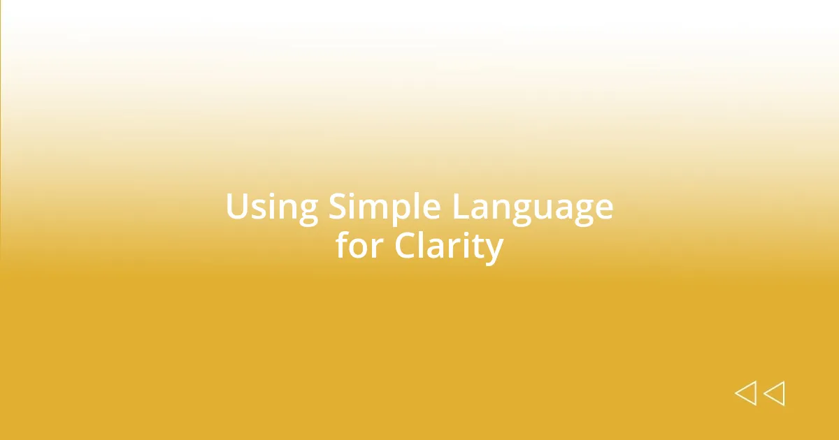 Using Simple Language for Clarity