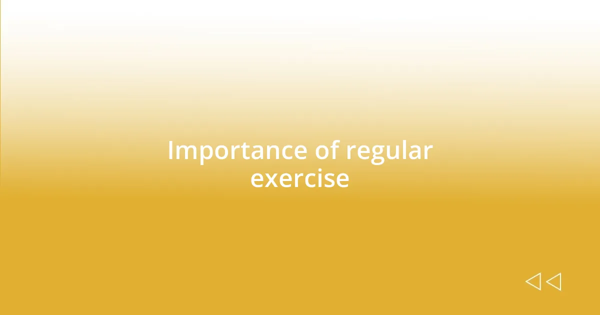 Importance of regular exercise