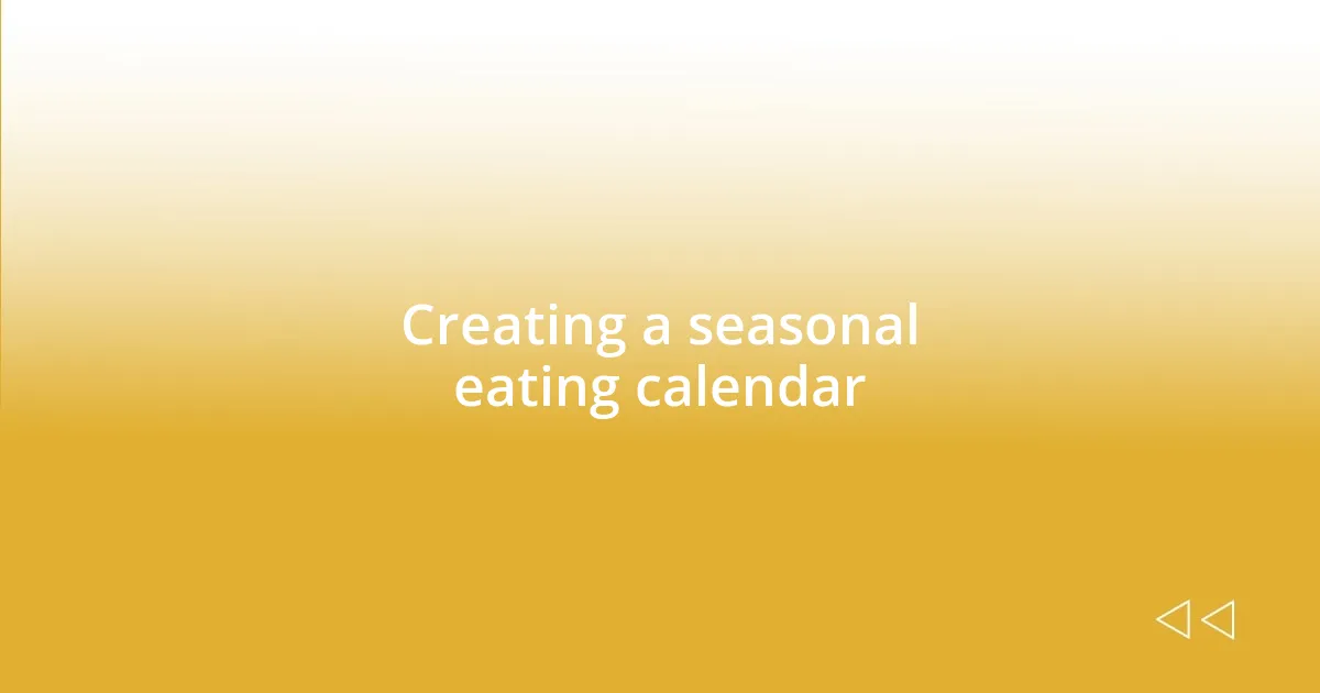 Creating a seasonal eating calendar