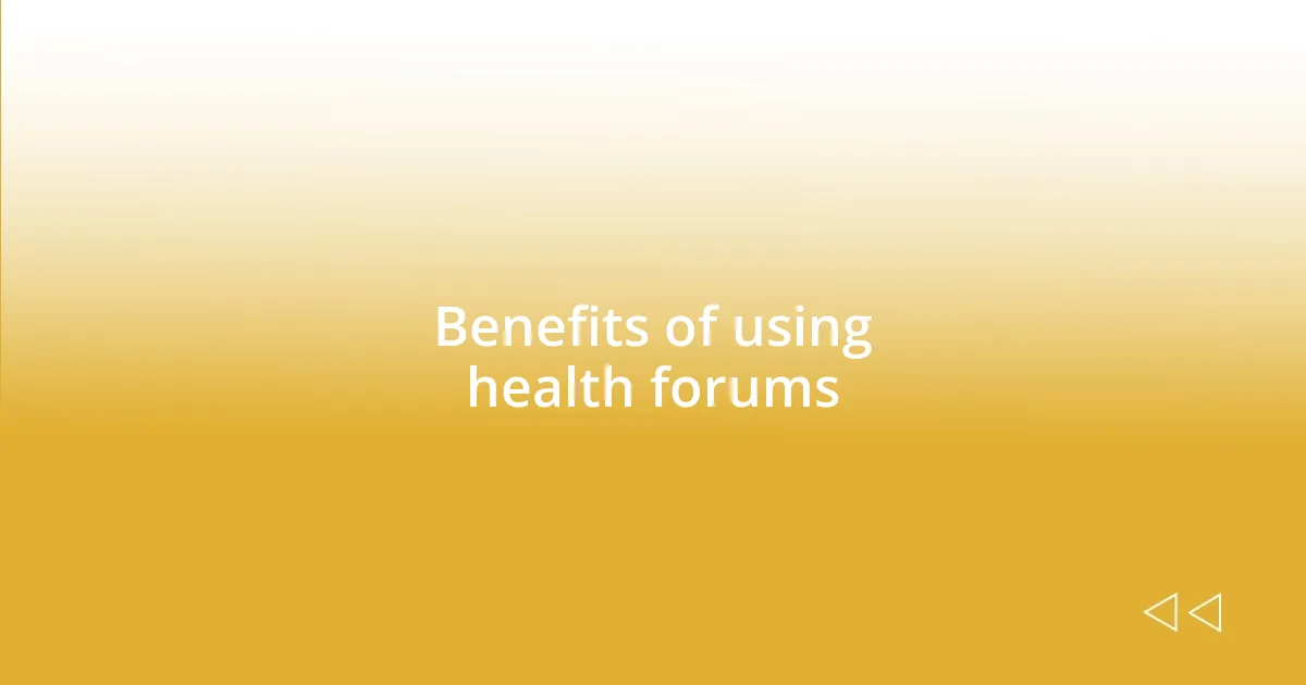 Benefits of using health forums