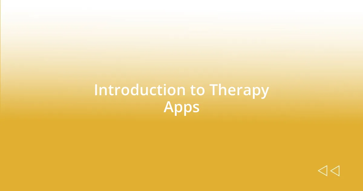 Introduction to Therapy Apps