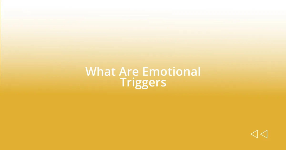 What Are Emotional Triggers