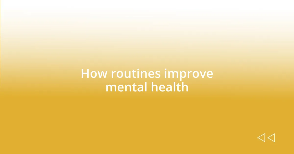 How routines improve mental health