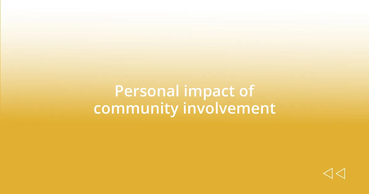 Personal impact of community involvement