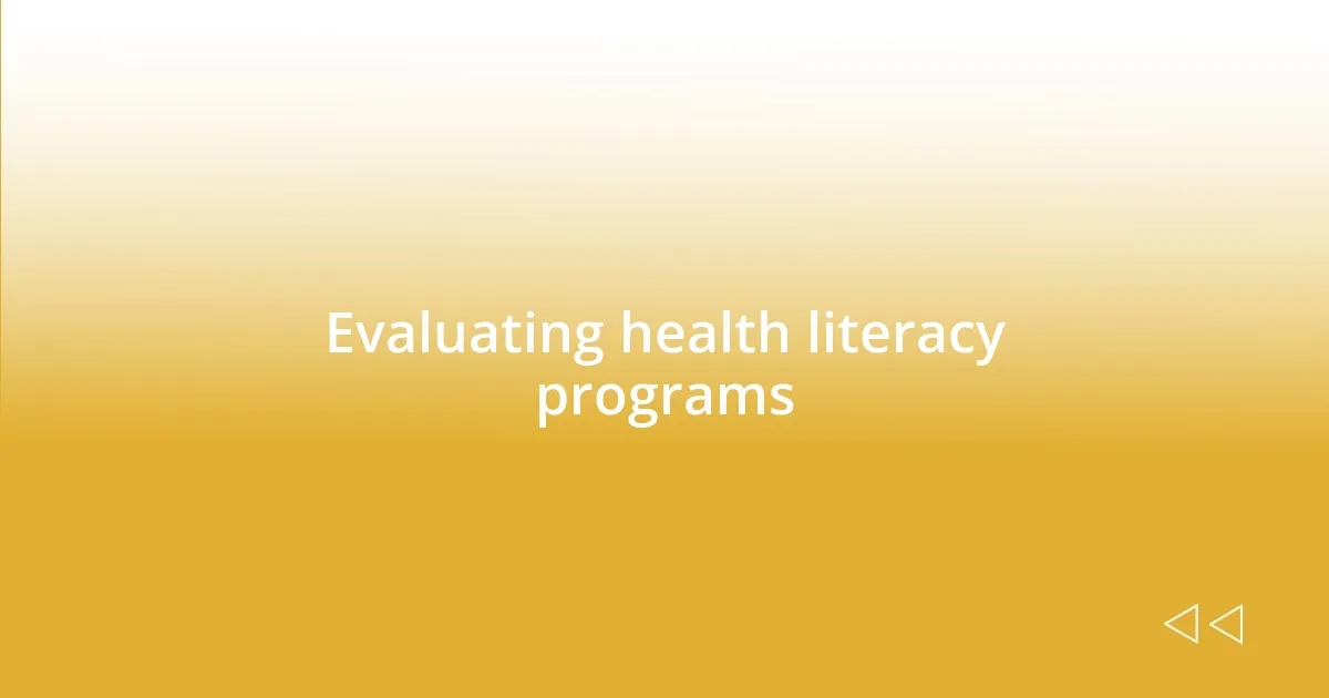 Evaluating health literacy programs