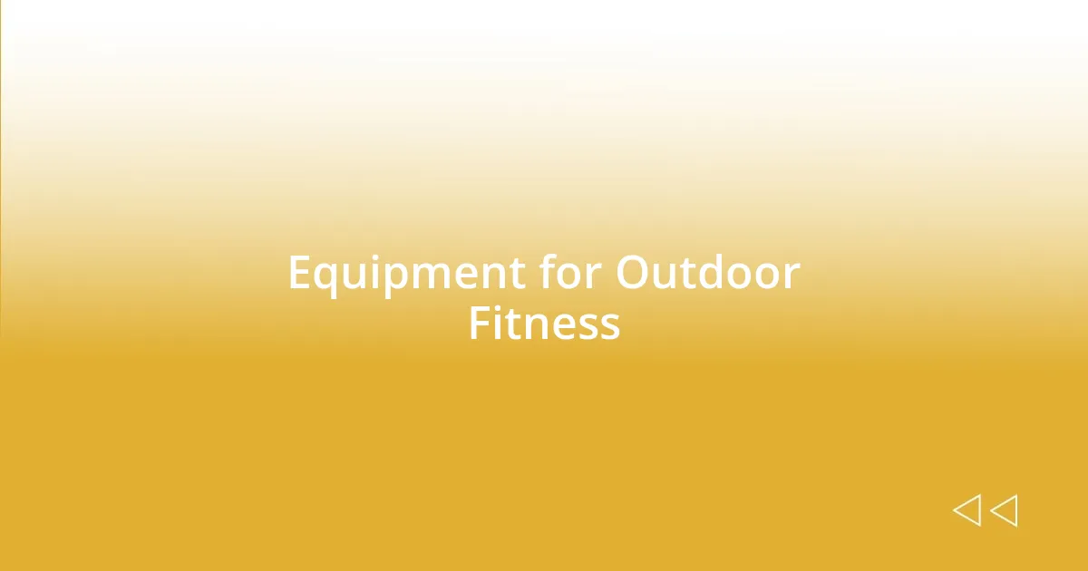 Equipment for Outdoor Fitness