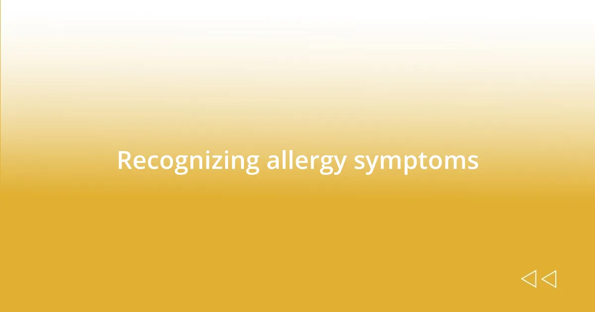 Recognizing allergy symptoms