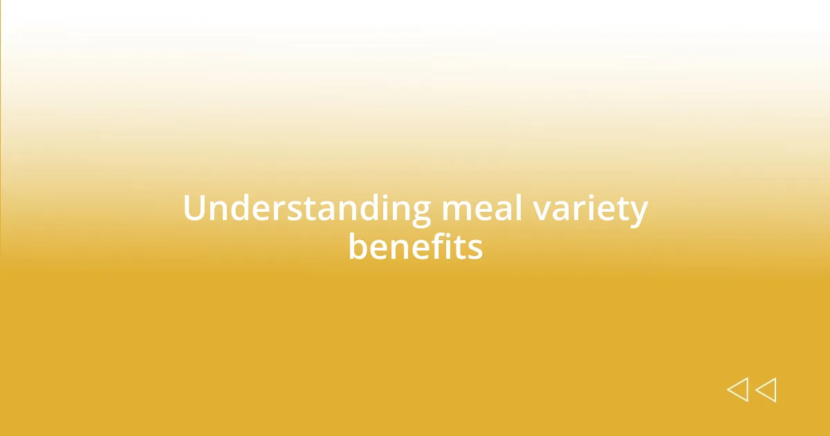 Understanding meal variety benefits