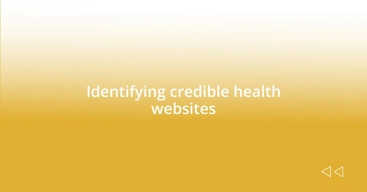 Identifying credible health websites