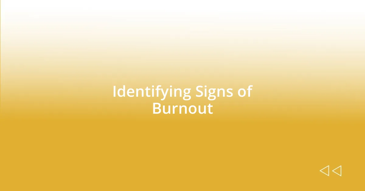 Identifying Signs of Burnout