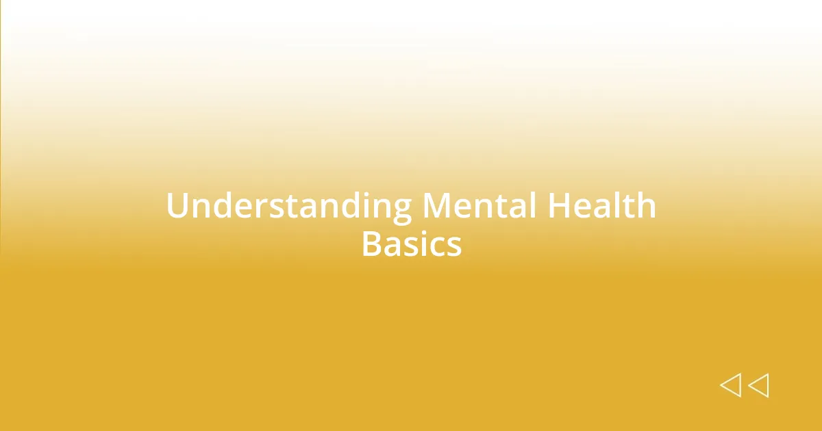 Understanding Mental Health Basics