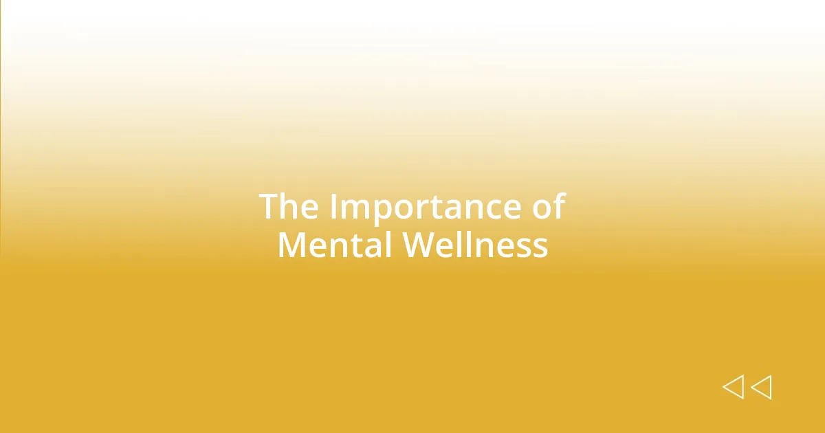 The Importance of Mental Wellness