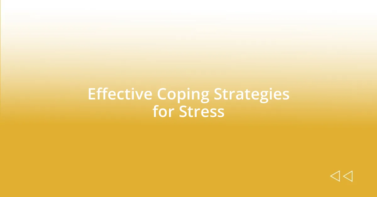 Effective Coping Strategies for Stress