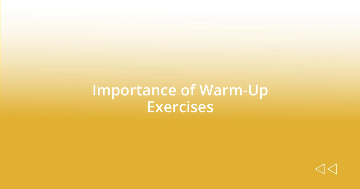 Importance of Warm-Up Exercises