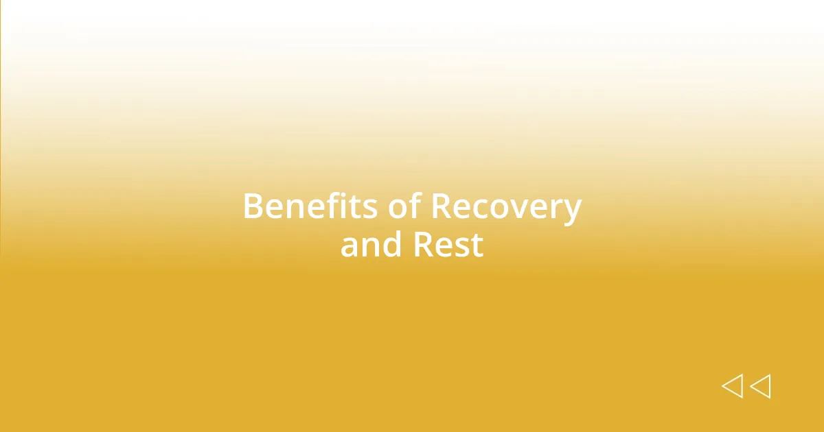 Benefits of Recovery and Rest