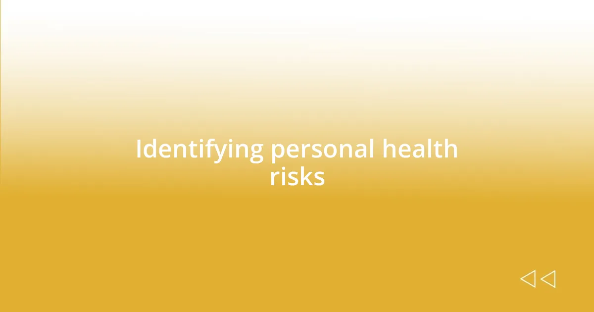 Identifying personal health risks